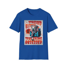 Load image into Gallery viewer, Stressed & Blessed True Crime Obsessed T-Shirt, Graphic Tee for True Crime Lovers, Gift for Stay-at-Home Days, Casual Wear, Gift for Friends