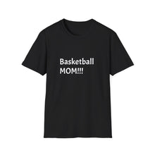 Load image into Gallery viewer, Funny Quote Basketball Mom Unisex Softstyle T-Shirt, Basketball Mom Shirt, Mother's Day Gift, Sports Mom Tee, Funny Quote Tee, Basketball