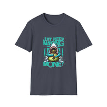 Load image into Gallery viewer, Money Motivational T-Shirt, Funny Graphic Tee, Casual Wear, Unisex Apparel, Gift for Entrepreneurs, Unique Statement Shirt