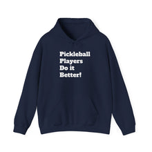 Load image into Gallery viewer, Funny Quote Pickleball Players Hoodie, Cute Pickleball Lover Gift, Sarcastic Pickleball Sweatshirt, Pickleball Player Present, Pickleball