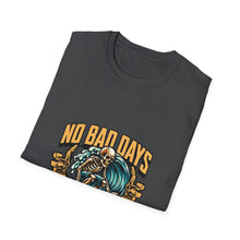 Load image into Gallery viewer, No Bad Days Surf & Chill T-Shirt, Unisex Tee, Summer Vibes Apparel, Casual Beach Shirt, Gift for Surfers, Relaxed Fit T-Shirt