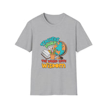 Load image into Gallery viewer, Teacher's Wisdom Unisex T-Shirt, Gift for Educators, Back to School Apparel, Cute Teacher Shirt, Inspirational Tee
