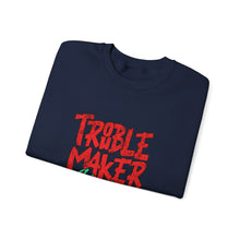 Load image into Gallery viewer, Troublemaker Crewneck Sweatshirt | Comfortable Casual Wear, Fun Gift, Holiday Sweatshirt, Unique Fashion, Day One Wear