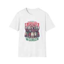 Load image into Gallery viewer, Funny Women Women Empower Women T-Shirt, Women's Tee, Feminist Shirt, Girl Power Top, Empowerment Apparel