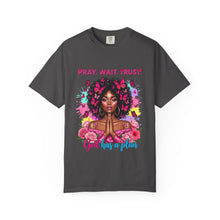 Load image into Gallery viewer, Pray Wait Trust T-Shirt, Inspirational Tee, Faith Shirt, Unique Gift, Spiritual Apparel, God Has a Plan Top