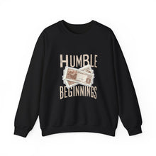 Load image into Gallery viewer, Humble Beginnings Crewneck Sweatshirt, Inspirational Gift, Cozy Casual Wear, Unisex Pullover, Motivational Apparel, Birthday Present