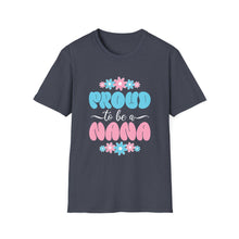 Load image into Gallery viewer, Proud Nana T-Shirt, Unisex Softstyle Tee for Grandparents, Perfect Gift for Nana, Mother's Day, Family Gatherings, Cute Casual Wear