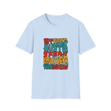 Load image into Gallery viewer, Hustle Quote T-Shirt | Motivational Tee | Unisex Graphic Shirt | Perfect for Entrepreneurs | Gift for Hustlers | Casual Daily Wear