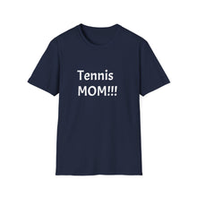 Load image into Gallery viewer, Funny Quote Unisex T-Shirt Tennis Mom, Tennis Mother's Day Gift, Humorous Sports Tee, Tennis Player Shirt, Tennis Mom Birthday Present