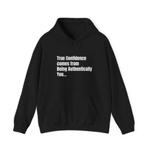 Load image into Gallery viewer, Funny Quote Unisex Hooded Sweatshirt, Authentic self-confidence, Personalized Jumper, Humorous Pullover, Gift for Men/Women, Cozy Outerwear