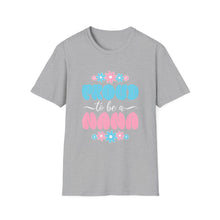Load image into Gallery viewer, Proud Nana T-Shirt, Unisex Softstyle Tee for Grandparents, Perfect Gift for Nana, Mother's Day, Family Gatherings, Cute Casual Wear