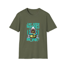 Load image into Gallery viewer, Money Motivational T-Shirt, Funny Graphic Tee, Casual Wear, Unisex Apparel, Gift for Entrepreneurs, Unique Statement Shirt