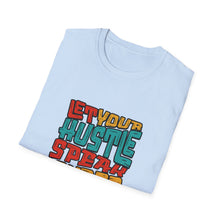 Load image into Gallery viewer, Hustle Quote T-Shirt | Motivational Tee | Unisex Graphic Shirt | Perfect for Entrepreneurs | Gift for Hustlers | Casual Daily Wear
