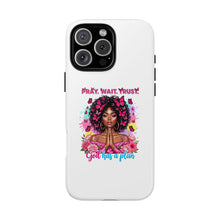 Load image into Gallery viewer, Inspirational Phone Case, Pray Wait Trust God Has a Plan, Spiritual Gift, Motivational Decor, Faith-Based Accessory
