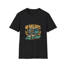 Load image into Gallery viewer, No Bad Days Surf &amp; Chill T-Shirt, Unisex Tee, Summer Vibes Apparel, Casual Beach Shirt, Gift for Surfers, Relaxed Fit T-Shirt
