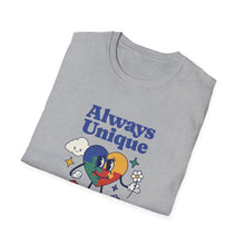 Load image into Gallery viewer, Always Unique Unisex T-Shirt, Fun Graphic Tee for Creativity Lovers, Gift for Friends, Casual Wear, Everyday Style
