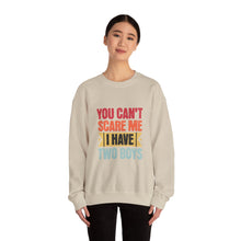 Load image into Gallery viewer, You Can&#39;t Scare Me I Have Two Boys Sweatshirt, Family Humor Crewneck, Gift for Moms, Cozy Weekend Wear, Casual Outfit
