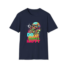 Load image into Gallery viewer, Funny Skull Quotes Unisex Softstyle T-Shirt, Do what makes you Happy, Graphic Tee, Sarcastic Shirt, Gift for Skull Lovers, Halloween Shirt
