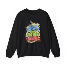 Load image into Gallery viewer, Curiosity Passion Crewneck Sweatshirt - Motivational Gift for Students, Education Inspiration, Cozy Unisex Sweater, Unique Teacher [...]
