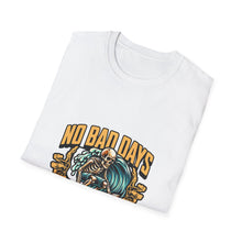 Load image into Gallery viewer, No Bad Days Surf &amp; Chill T-Shirt, Unisex Tee, Summer Vibes Apparel, Casual Beach Shirt, Gift for Surfers, Relaxed Fit T-Shirt
