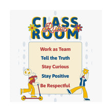 Load image into Gallery viewer, Classroom Rules Matte Poster for Motivational Decor, Education Wall Art, Teacher Gifts, Kids Room Decor, Classroom Management
