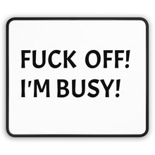 Load image into Gallery viewer, Funny Quotes Gaming Mouse Pad, Humorous Office Desk Mat, Sarcastic Computer Mousepad, Gamer Gift, Customized Desk Accessories
