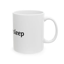 Load image into Gallery viewer, Ceramic Mug - Funny Quotes on Coffee Mugs I need more sleep, Novelty Gift for Coffee Lovers, Sarcastic Coffee Cup, Cute Tea Mug, Sassy
