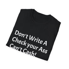 Load image into Gallery viewer, Funny Quotes Unisex Softstyle T-Shirt, Humorous Tee, Sarcastic Shirt, Joke Top, Gift for Him/Her, Funny Quote Tee
