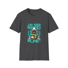 Load image into Gallery viewer, Money Motivational T-Shirt, Funny Graphic Tee, Casual Wear, Unisex Apparel, Gift for Entrepreneurs, Unique Statement Shirt
