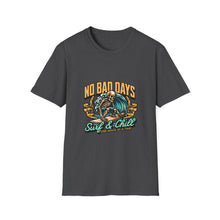 Load image into Gallery viewer, No Bad Days Surf &amp; Chill T-Shirt, Unisex Tee, Summer Vibes Apparel, Casual Beach Shirt, Gift for Surfers, Relaxed Fit T-Shirt
