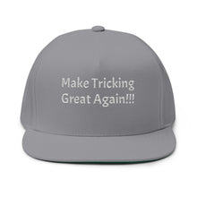 Load image into Gallery viewer, Embroidered Flat Bill Cap, Funny Quote Make Tricking Great Again Baseball Hat, Fun Quote Embroidered Cap, Embroidered Baseball Cap, Flat
