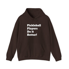Load image into Gallery viewer, Funny Quote Pickleball Players Hoodie, Cute Pickleball Lover Gift, Sarcastic Pickleball Sweatshirt, Pickleball Player Present, Pickleball
