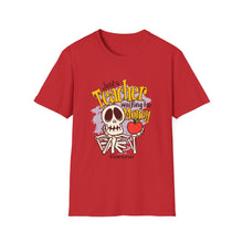 Load image into Gallery viewer, Skeleton Teacher Humor T-Shirt, Cute Teacher Gift, Back to School Shirt, Halloween Apparel, Teacher Life Tee

