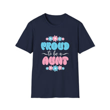 Load image into Gallery viewer, Proud Aunt T-Shirt | Unisex Softstyle Tee, Family Gift, Birthday Present, Mother's Day, Fun Casual Wear
