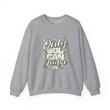Load image into Gallery viewer, Only Judge Crewneck Sweatshirt for Casual Style, Gift for Friends, Cozy Lounge Wear, Streetwear, Spring Fashion
