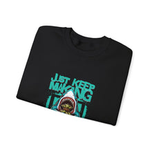 Load image into Gallery viewer, Just Keep Making Money Sweatshirt, Cool Crewneck for Entrepreneurs, Funny Gift for Hustlers, Casual Unisex Apparel, Perfect for [...]
