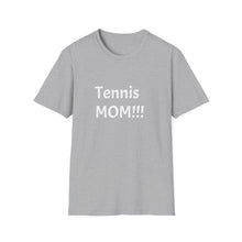 Load image into Gallery viewer, Funny Quote Unisex T-Shirt Tennis Mom, Tennis Mother's Day Gift, Humorous Sports Tee, Tennis Player Shirt, Tennis Mom Birthday Present
