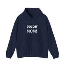 Load image into Gallery viewer, Funny Quote Soccer Mom Hoodie, Soccer Mom Sweatshirt, Cute Soccer Mom Gift, Funny Sports Mom Pullover, Soccer Mom Clothing, Mother's Day
