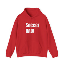 Load image into Gallery viewer, Funny Quotes Soccer Dad Hoodie, Soccer Fan Gift, Sports Dad Sweatshirt, Father's Day Gift, Sports Lover Hooded Sweatshirt
