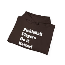 Load image into Gallery viewer, Funny Quote Pickleball Players Hoodie, Cute Pickleball Lover Gift, Sarcastic Pickleball Sweatshirt, Pickleball Player Present, Pickleball
