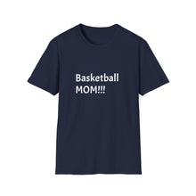 Load image into Gallery viewer, Funny Quote Basketball Mom Unisex Softstyle T-Shirt, Basketball Mom Shirt, Mother's Day Gift, Sports Mom Tee, Funny Quote Tee, Basketball
