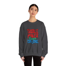 Load image into Gallery viewer, Troublemaker Crewneck Sweatshirt | Comfortable Casual Wear, Fun Gift, Holiday Sweatshirt, Unique Fashion, Day One Wear
