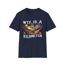 Load image into Gallery viewer, Witty Graphic Tee - "WTF is a Kilometer?" | Unisex Softstyle T-Shirt for Travel Lovers, Funnies, Humor Gifts, Casual Wear, Everyday Use
