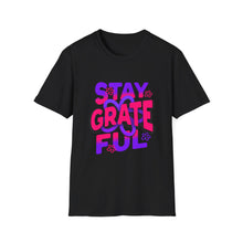 Load image into Gallery viewer, Stay Grateful Unisex Softstyle T-Shirt - Inspirational Tee for Everyday Wear, Gift for Him/Her, Positive Vibes, Gratitude Shirt
