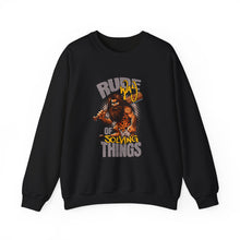 Load image into Gallery viewer, Rude of Solving Things Sweatshirt, Funny Crewneck, Unisex Humor Apparel, Gift for Him/Her, Casual Comfort Wear, Perfect for Every Occasion
