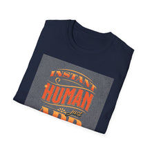 Load image into Gallery viewer, Instant Human Just Add Weed T-Shirt, Funny Gift, Unisex Tee, Stoner Apparel, Cannabis Lover Shirt, Perfect for 420 Celebrations
