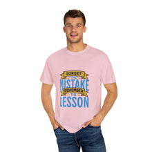 Load image into Gallery viewer, Inspirational Unisex T-Shirt - 'Forget the Mistake, Remember the Lesson' - Motivational Tee, Gift for Students, Encouragement Shirt, [...]
