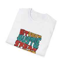 Load image into Gallery viewer, Hustle Quote T-Shirt | Motivational Tee | Unisex Graphic Shirt | Perfect for Entrepreneurs | Gift for Hustlers | Casual Daily Wear
