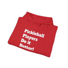 Load image into Gallery viewer, Funny Quote Pickleball Players Hoodie, Cute Pickleball Lover Gift, Sarcastic Pickleball Sweatshirt, Pickleball Player Present, Pickleball
