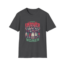 Load image into Gallery viewer, Funny Women Women Empower Women T-Shirt, Women's Tee, Feminist Shirt, Girl Power Top, Empowerment Apparel

